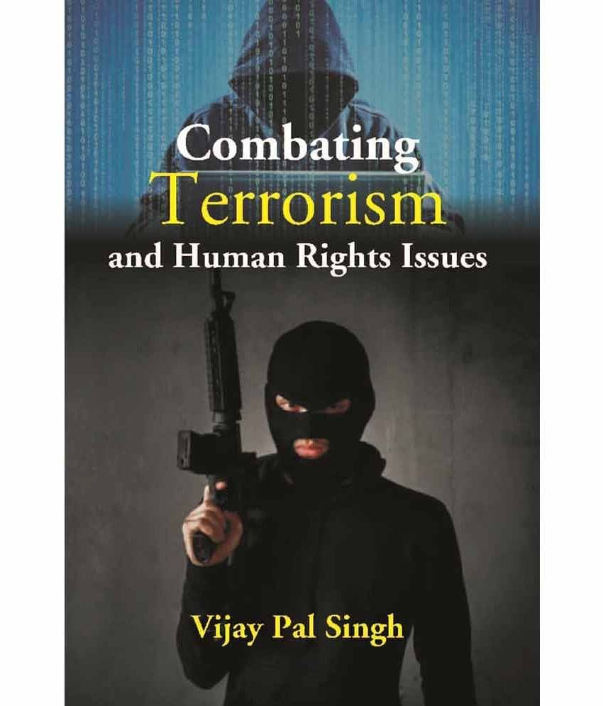 Combating Terrorism And Human Rights Issues Combating Terrorism And Human Rights Issues