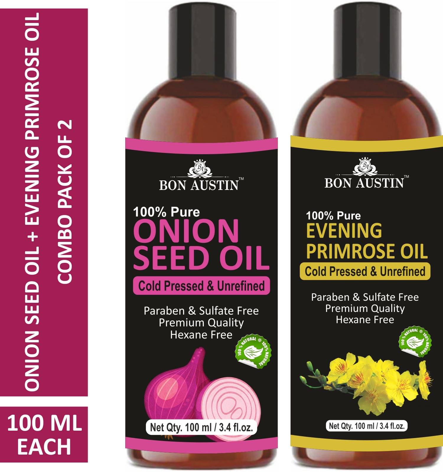 Bon Austin Premium Onion Seed Oil & Evening Primrose Oil - Cold Pressed & Unrefined Combo pack of 2 bottles of 100 ml(200 ml)     			Bon Austin Premium Onion Seed Oil & Evening Primrose Oil - Cold Pressed & Unrefined Combo pack of 2 bottles of 100 ml(200 ml)