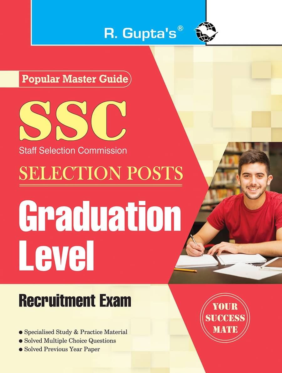 SSC (Selection Posts) Graduation Level Recruitment Exam Guide SSC (Selection Posts) Graduation Level Recruitment Exam Guide