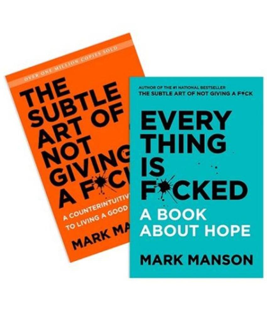Combo Pack : The Subtle Art of Not Giving a F*ck : A Counterintuitive Approach To Living A Good Life AND Everything Is F*cked : A Book About Hope by Mark Manson (English, Paperback) Combo Pack : The Subtle Art of Not Giving a F*ck : A Counterintuitive Approach To Living A Good Life AND Everything Is F*cked : A Book About Hope by Mark Manson (English, Paperback)