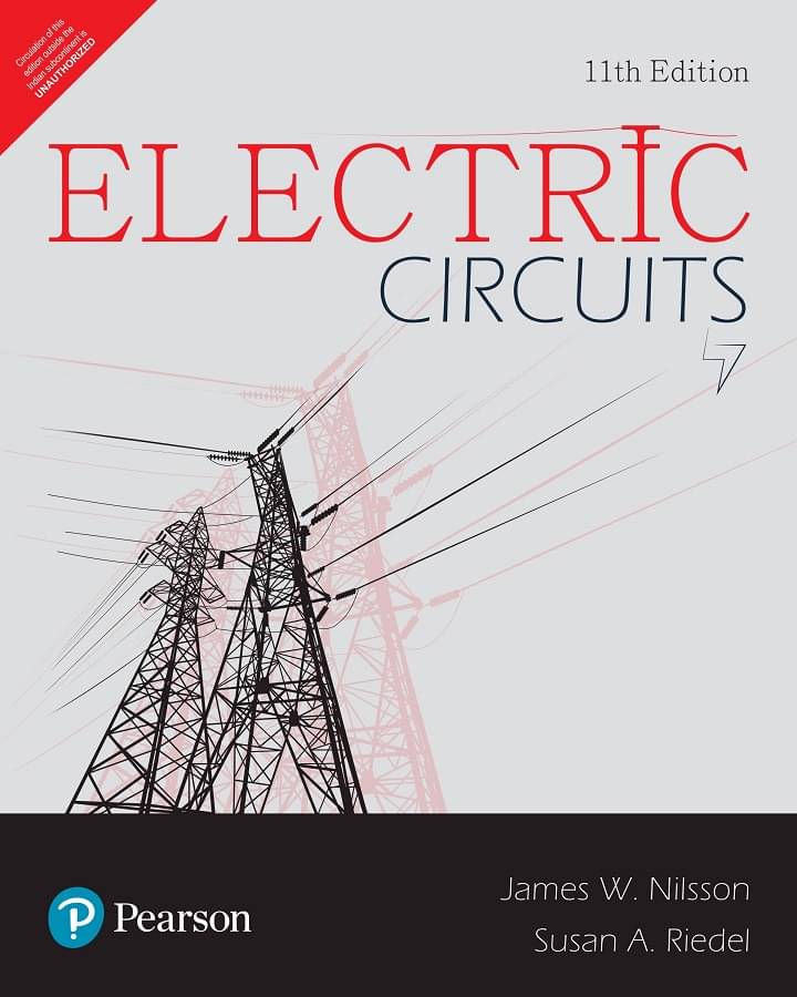 Electric Circuits, 11/e by James W. Nilsson and Susan Riedel Electric Circuits, 11/e by James W. Nilsson and Susan Riedel