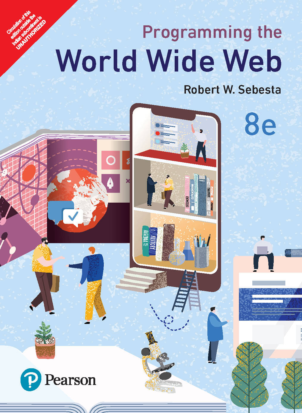     			Programming World Wide Web, 8e by Robertw. Sebesta