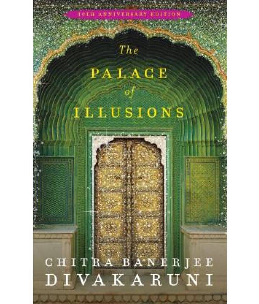The Palace of Illusions (English, Paperback, Chitra Divakaruni ) The Palace of Illusions (English, Paperback, Chitra Divakaruni )