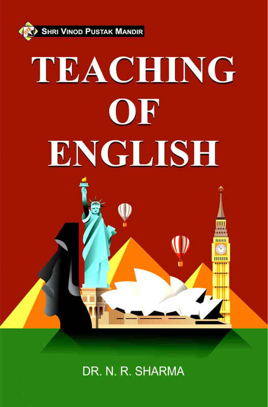 TEACHING OF ENGLISH by DR.N.R SHARMA TEACHING OF ENGLISH by DR.N.R SHARMA