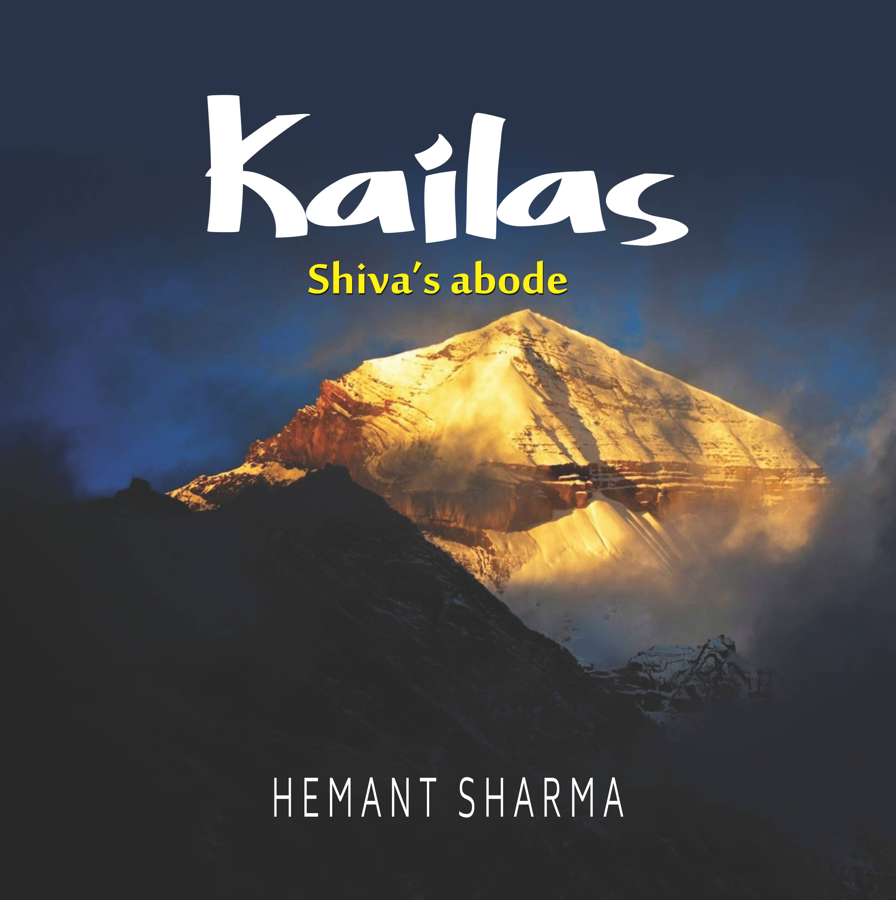     			KAILAS: SHIVA'S ABODE