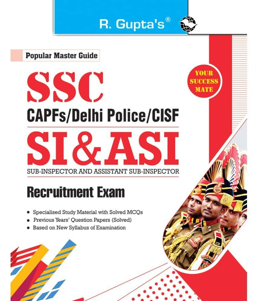 SSC : CAPFs/Delhi Police/CISF - SI & ASI Recruitment Exam Guide (For Paper I & II)     			SSC : CAPFs/Delhi Police/CISF - SI & ASI Recruitment Exam Guide (For Paper I & II)
