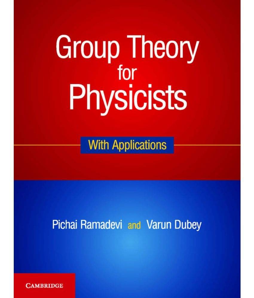 Group Theory for Physicists: With Applications Group Theory for Physicists: With Applications