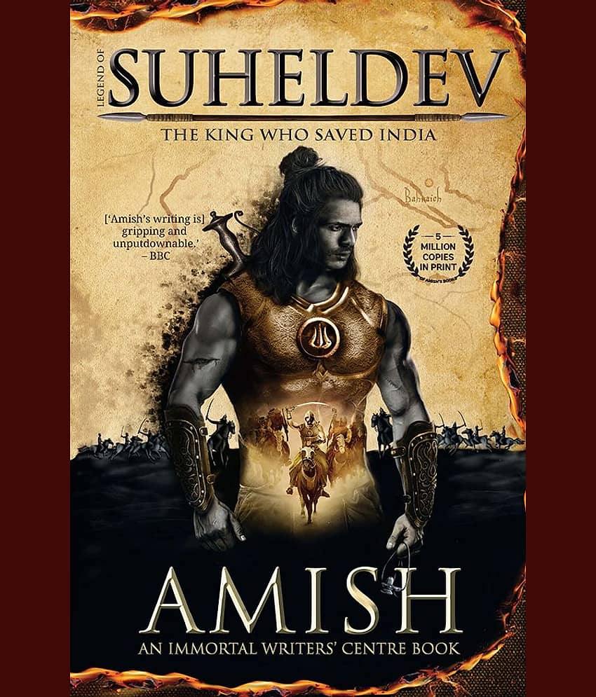 Legend of Suheldev: The King Who Saved India by Amish Tripathi