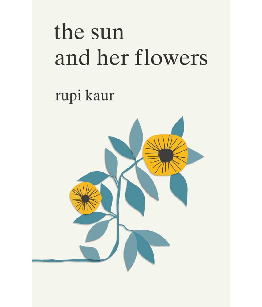 The Sun And Her Flowers by Rupi Kaur