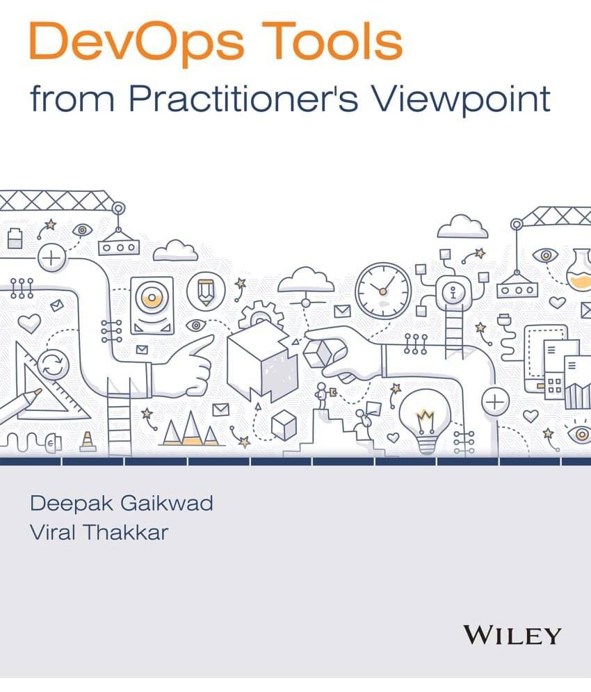 DevOps Tools from Practitioner's Viewpoint DevOps Tools from Practitioner's Viewpoint