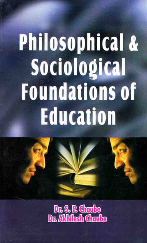Philosophical And Sociological Foundations Of Education (According To M.A.Education Syllabus) Philosophical And Sociological Foundations Of Education (According To M.A.Education Syllabus)