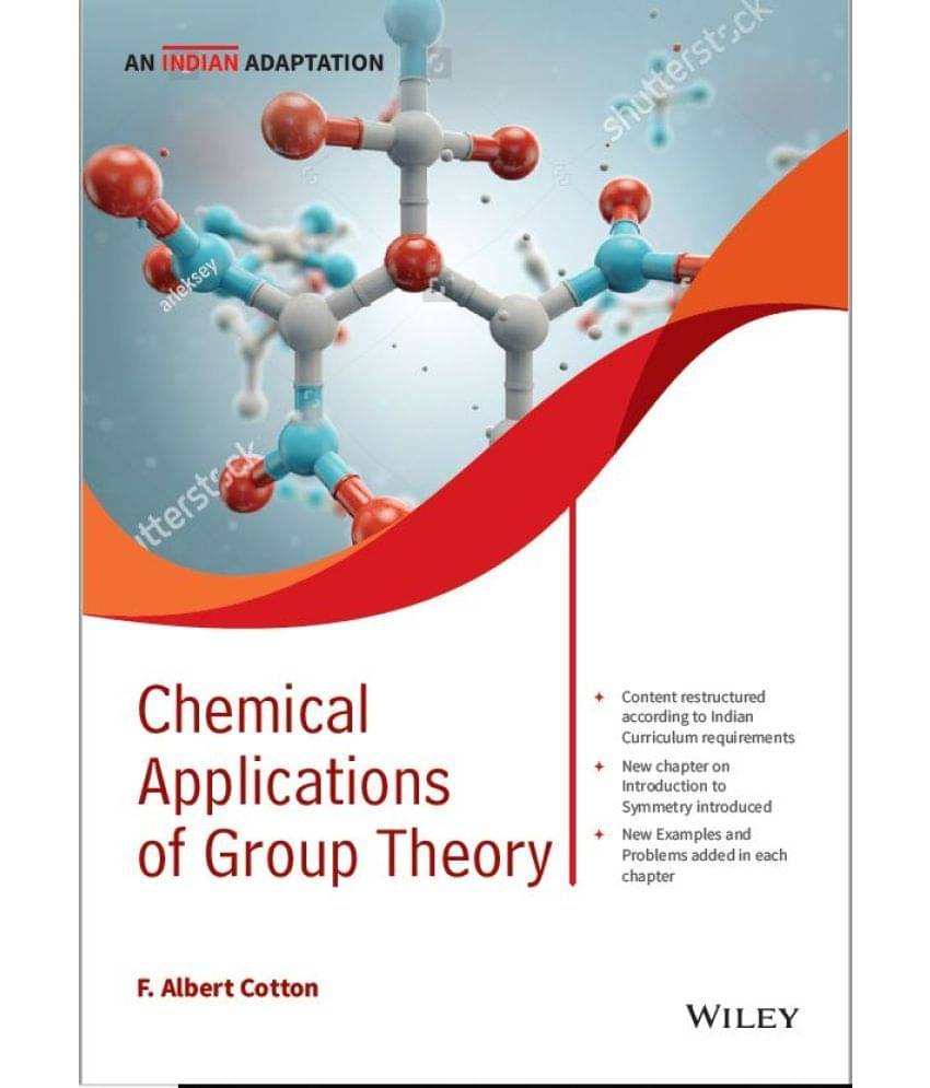 Chemical Applications of Group Theory, An Indian Adaptation Chemical Applications of Group Theory, An Indian Adaptation