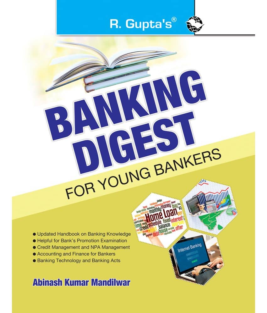 Banking Digest For Young Bankers (Handbook on Banking Knowledge for Branch Working & Promotion Test)