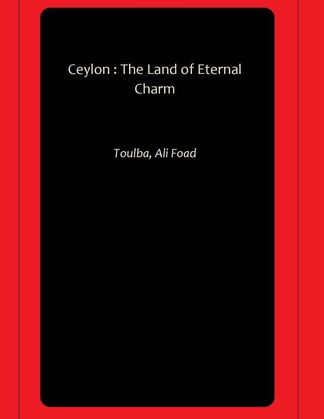     			Ceylon : The Land of Eternal Charm