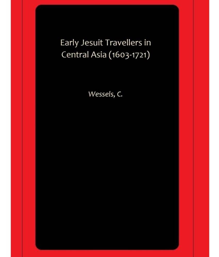     			Early Jesuit Travellers in Central Asia (1603-1721)