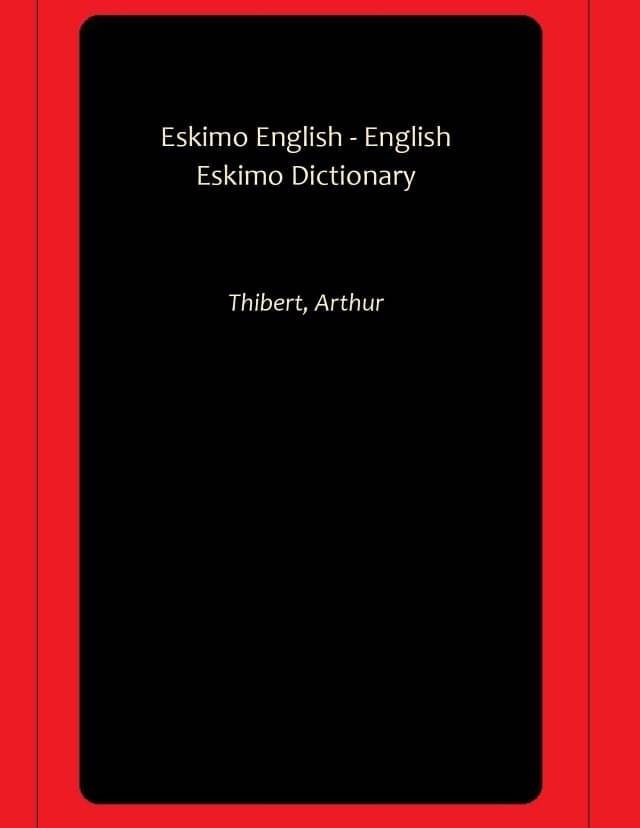     			Eskimo English - English Eskimo Dictionary