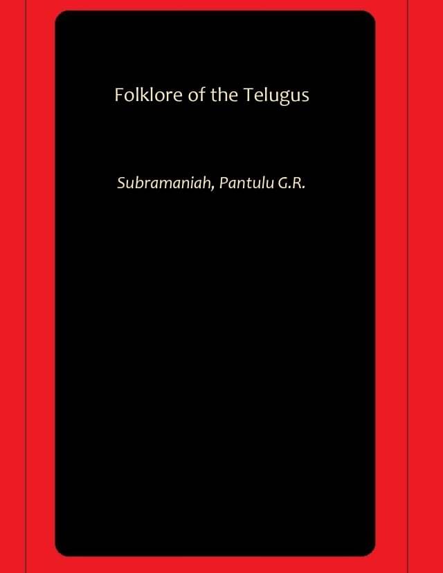     			Folklore of the Telugus
