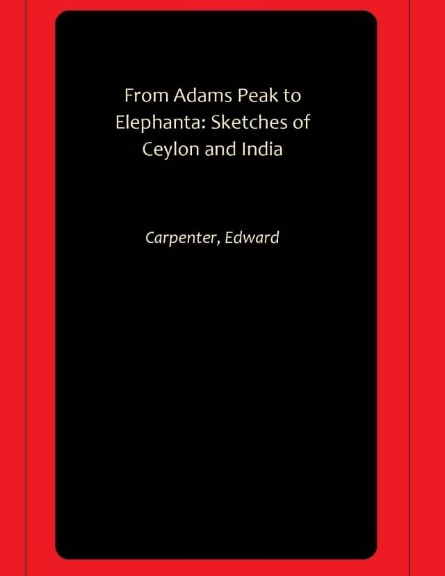From Adams Peak to Elephanta: Sketches of Ceylon and India From Adams Peak to Elephanta: Sketches of Ceylon and India