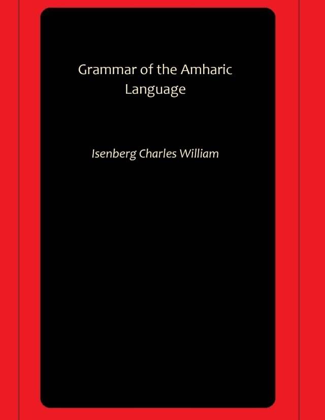     			Grammar of the Amharic Language