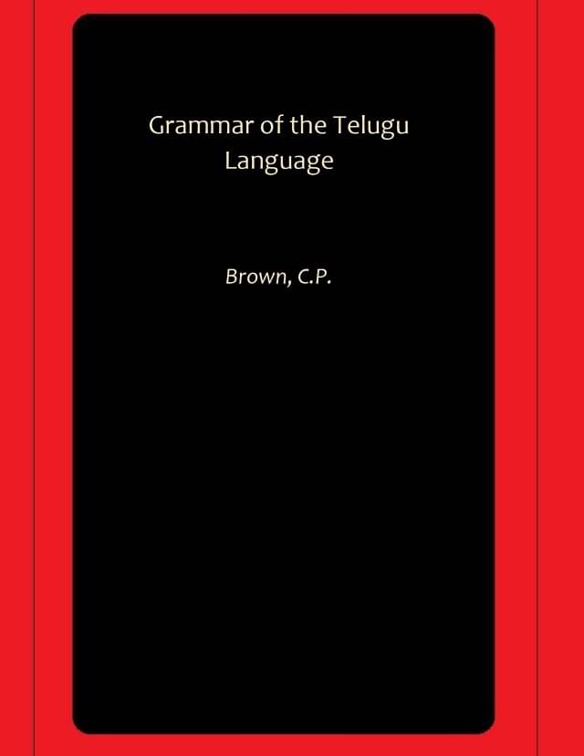     			Grammar of the Telugu Language