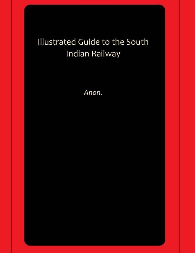     			Illustrated Guide to the South Indian Railway