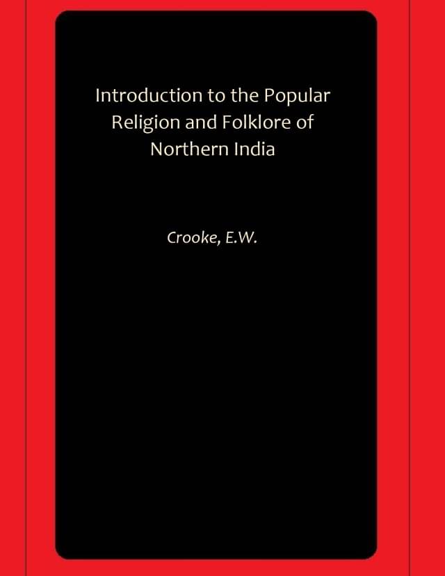     			Introduction to the Popular Religion and Folklore of Northern India