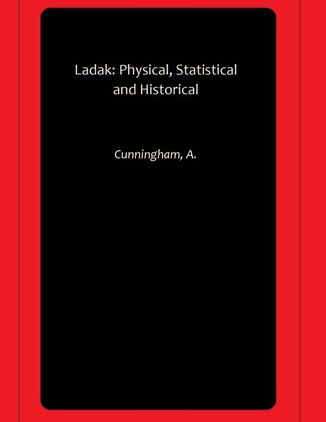     			Ladak: Physical, Statistical and Historical