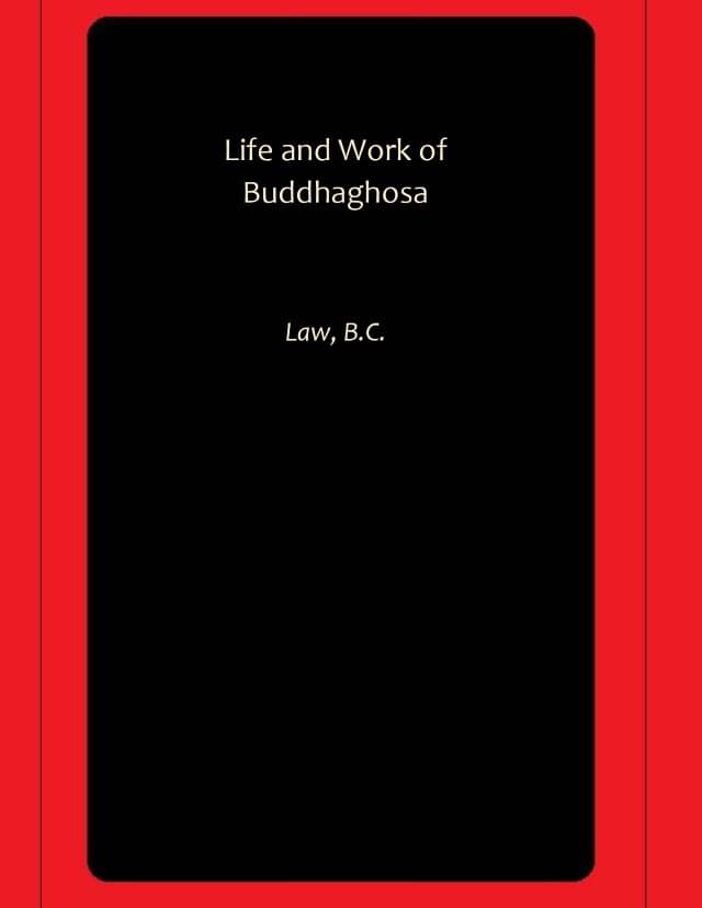     			Life and Work of Buddhaghosa