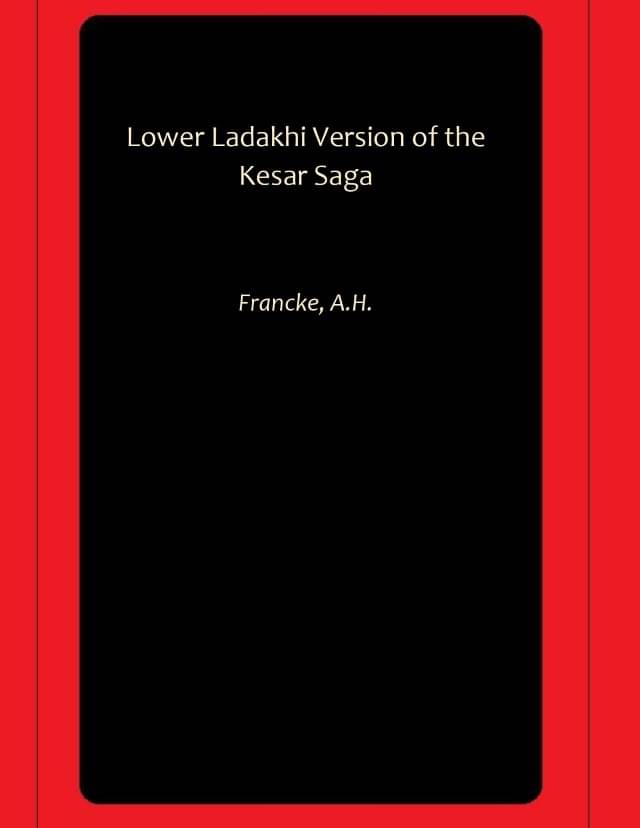     			Lower Ladakhi Version of the Kesar Saga