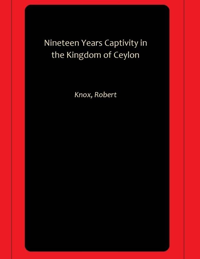     			Nineteen Years Captivity in the Kingdom of Ceylon
