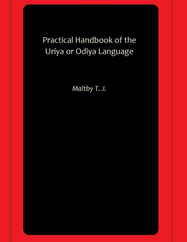     			Practical Handbook of the Uriya or Odiya Language
