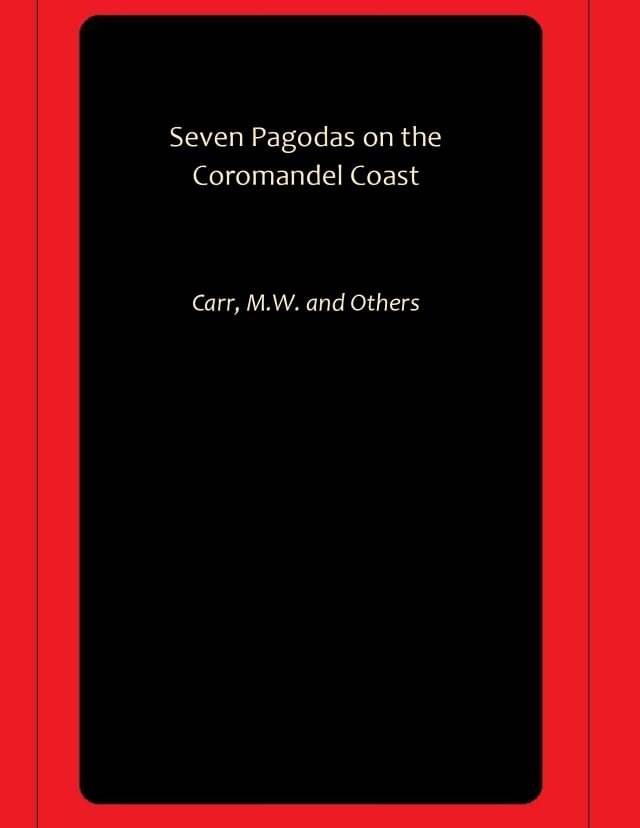    			Seven Pagodas on the Coromandel Coast