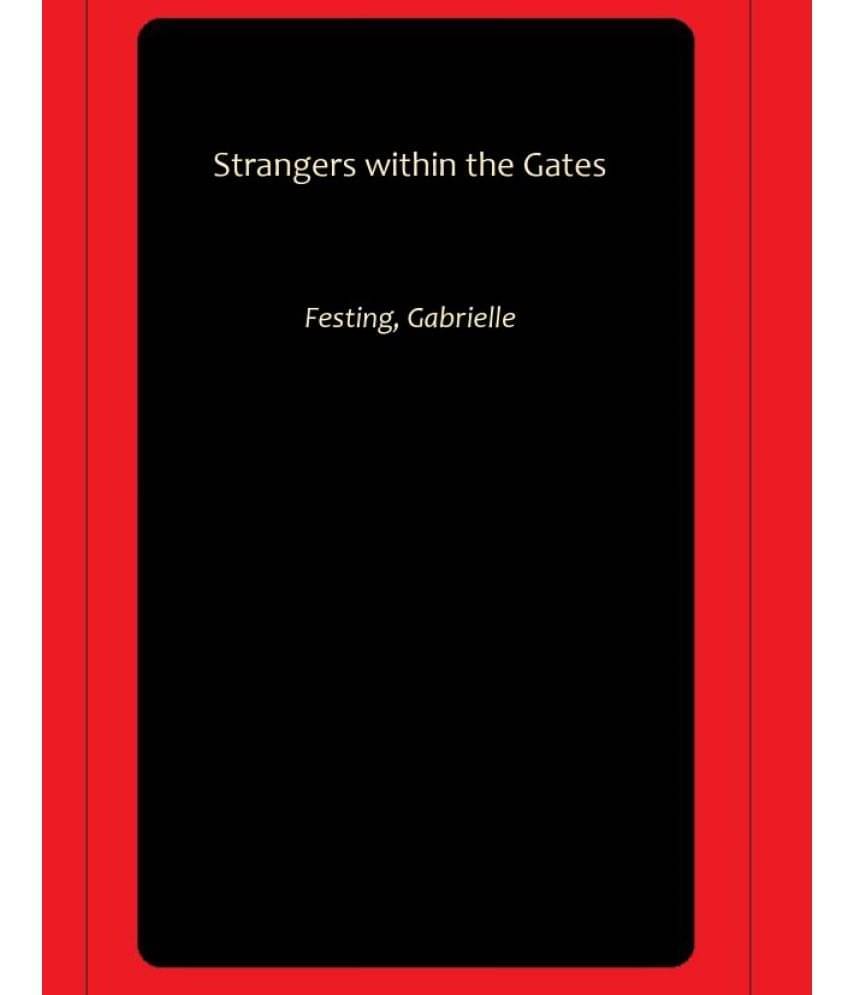     			Strangers within the Gates
