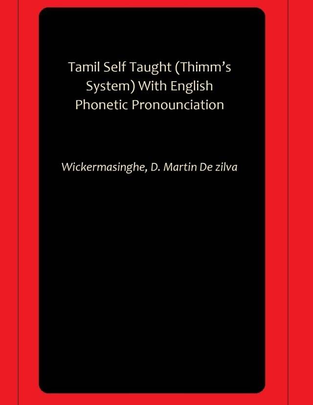     			Tamil Self Taught (Thimm’s System) With English Phonetic Pronounciation