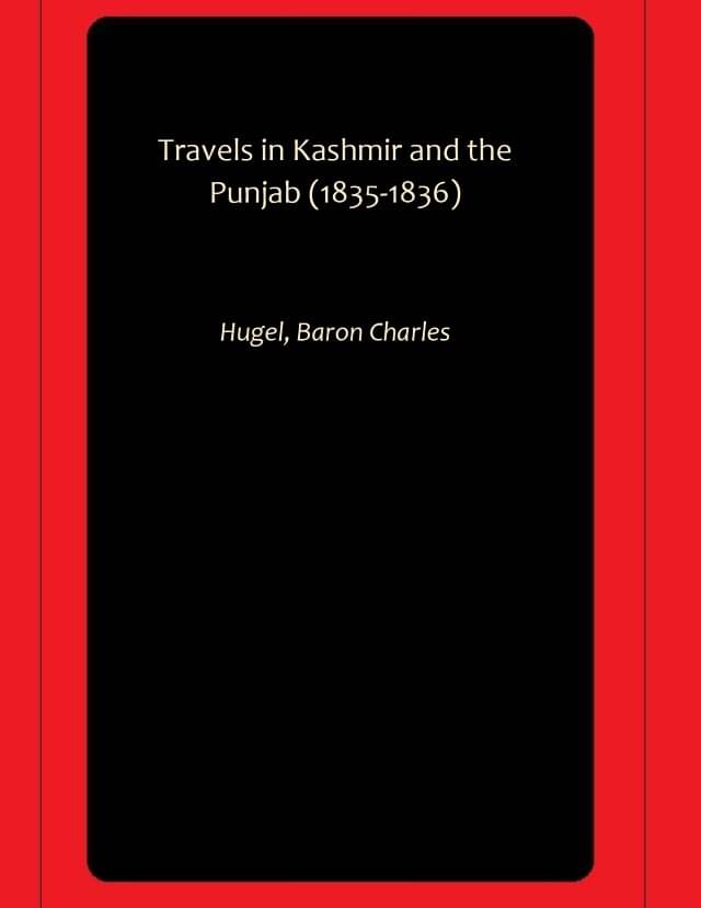     			Travels in Kashmir and the Punjab (1835-1836)