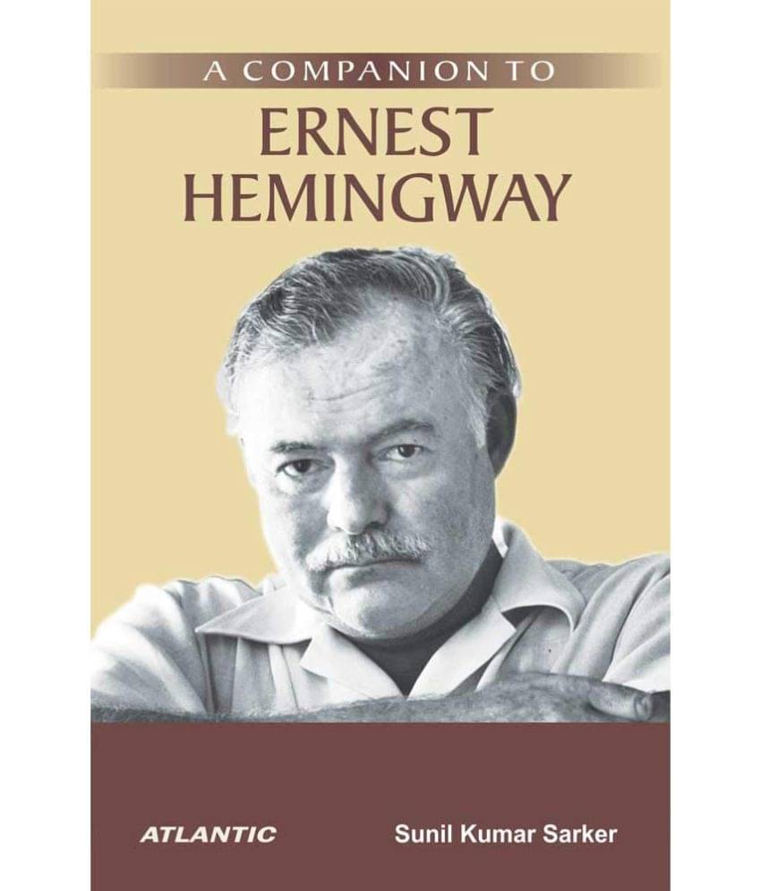 A Companion to Ernest Hemingway A Companion to Ernest Hemingway