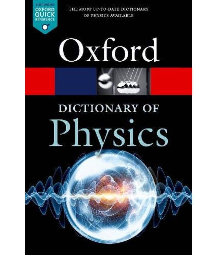A Dictionary of Physics, 8/E A Dictionary of Physics, 8/E