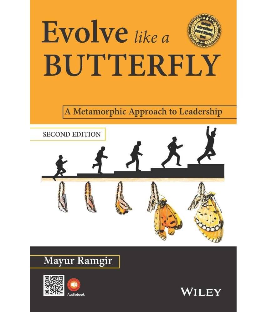     			Evolve like a Butterfly, 2ed: A Metamorphic Approach to Leadership