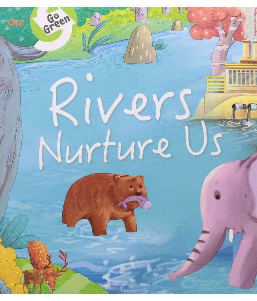 GO GREEN RIVERS NURTURE US GO GREEN RIVERS NURTURE US