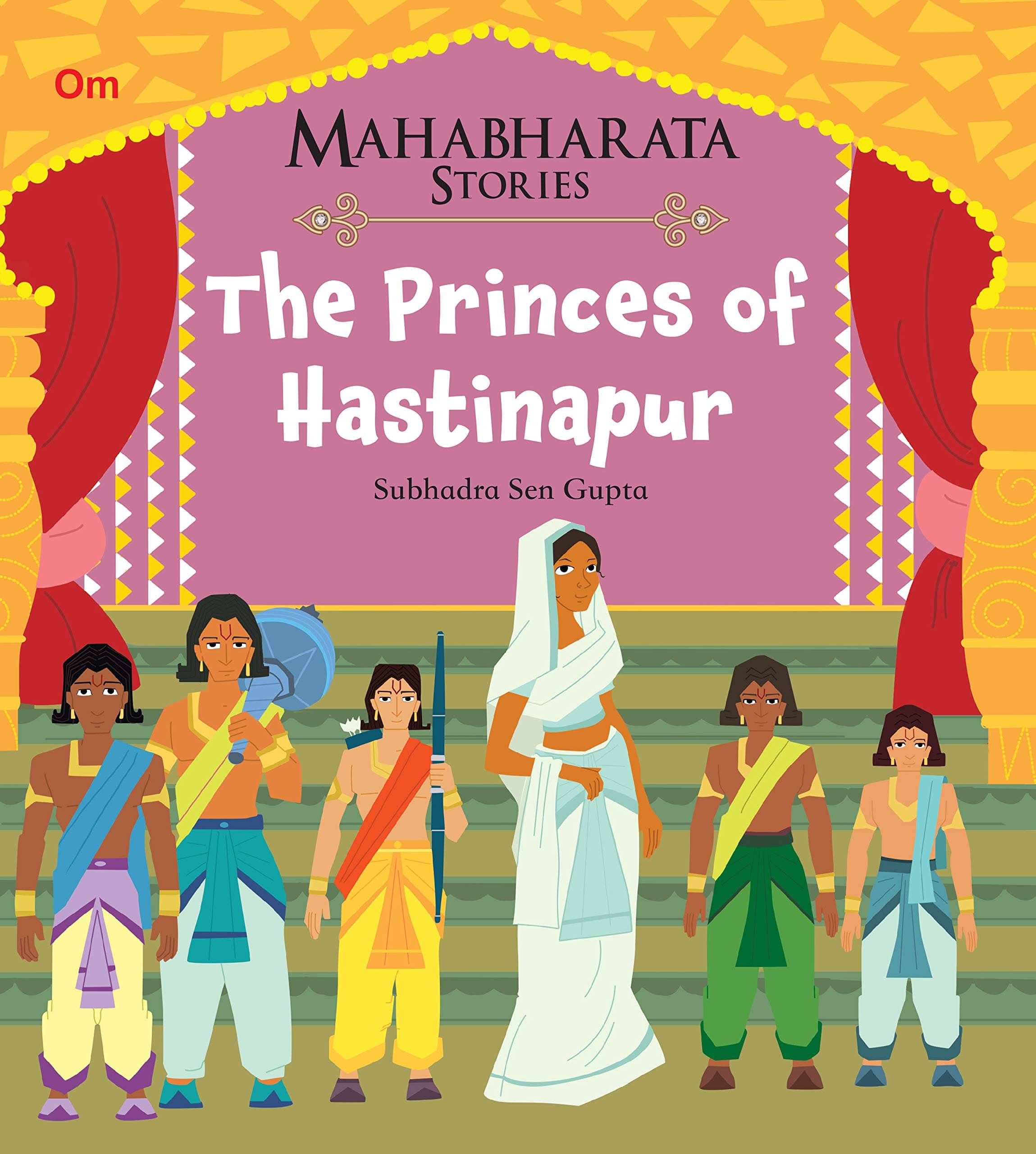 MAHABHARATA STORIES THE PRINCES OF HASTINAPUR BOOK 2 MAHABHARATA STORIES THE PRINCES OF HASTINAPUR BOOK 2