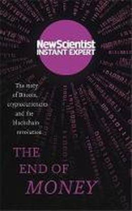     			NEW SCIENTIST INSTANT EXPERT THE END OF MONEY