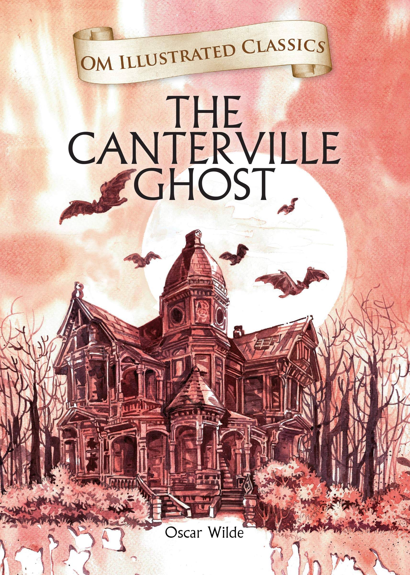 OM ILLUSTRATED CLASSIC: CANTERVILLE GHOST OM ILLUSTRATED CLASSIC: CANTERVILLE GHOST
