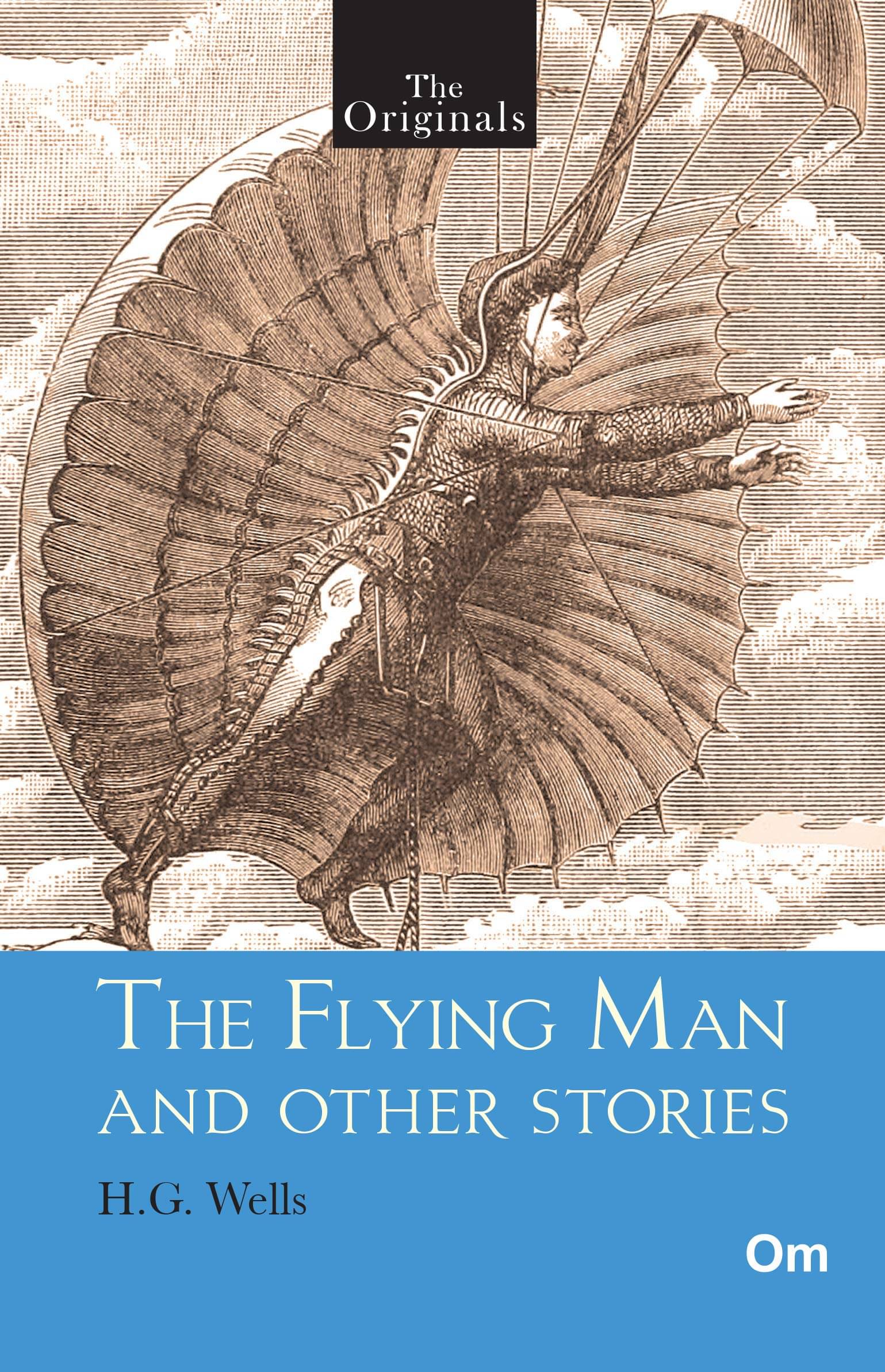THE ORIGINALS THE FLYING MAN AND OTHER STORIES     			THE ORIGINALS THE FLYING MAN AND OTHER STORIES