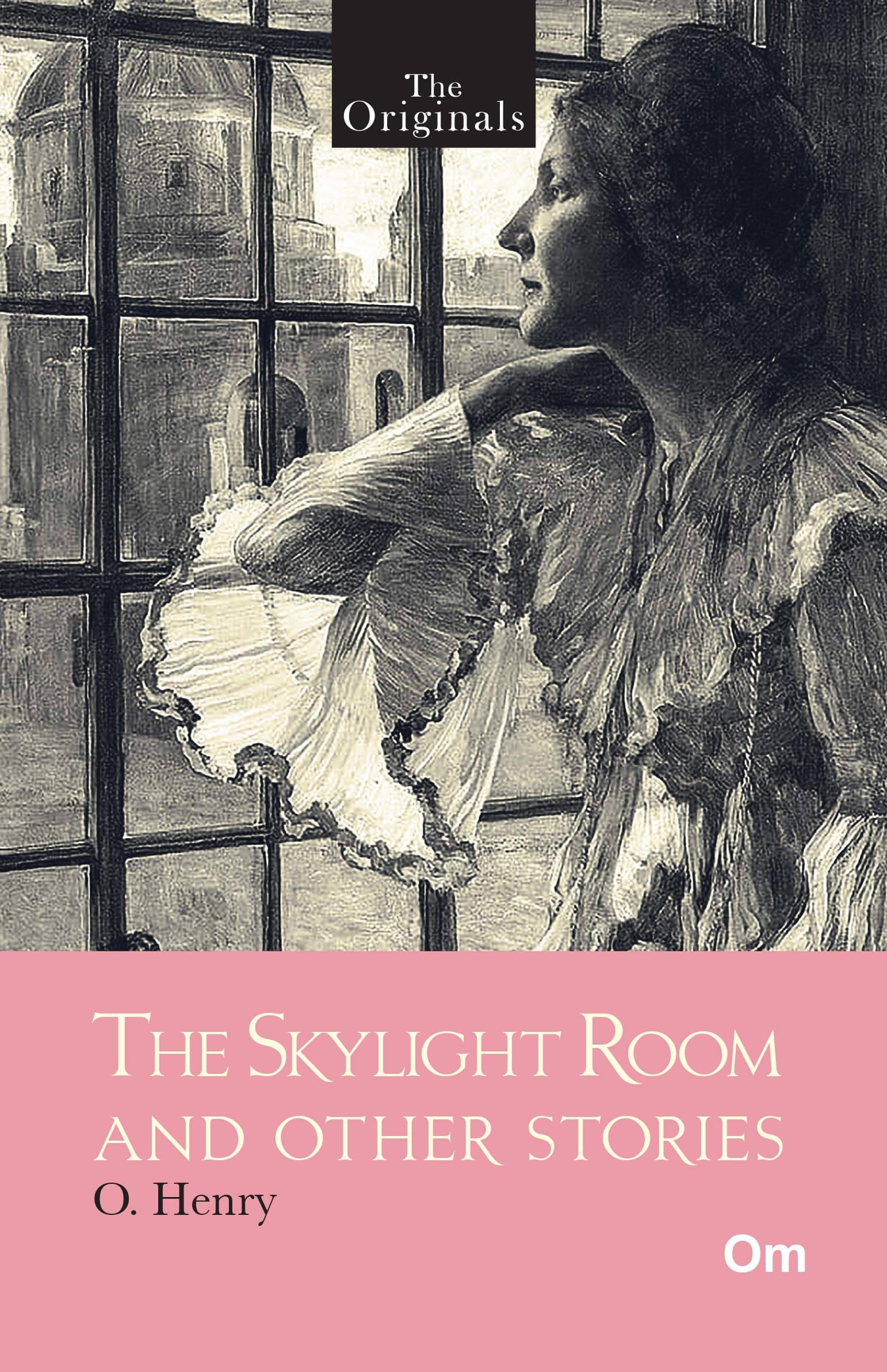    			THE ORIGINALS THE SKYLIGHT ROOM AND OTHER STORIES
