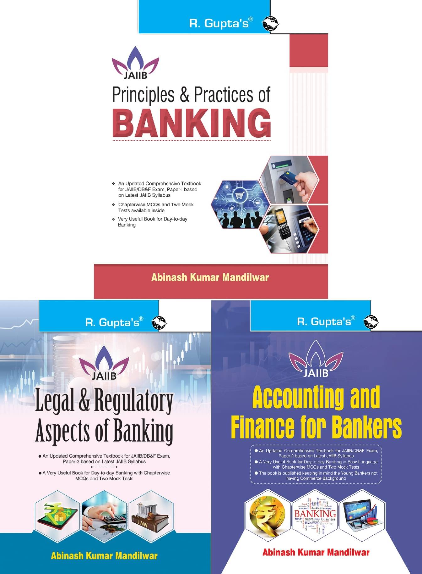Accounting and Finance for Bankers for JAIIB and Diploma in Banking & Finance Examination+Principles & Practices of Banking+Legal & Regulatory Aspects of BANKING (Set of 3 Books) Accounting and Finance for Bankers for JAIIB and Diploma in Banking & Finance Examination+Principles & Practices of Banking+Legal & Regulatory Aspects of BANKING (Set of 3 Books)