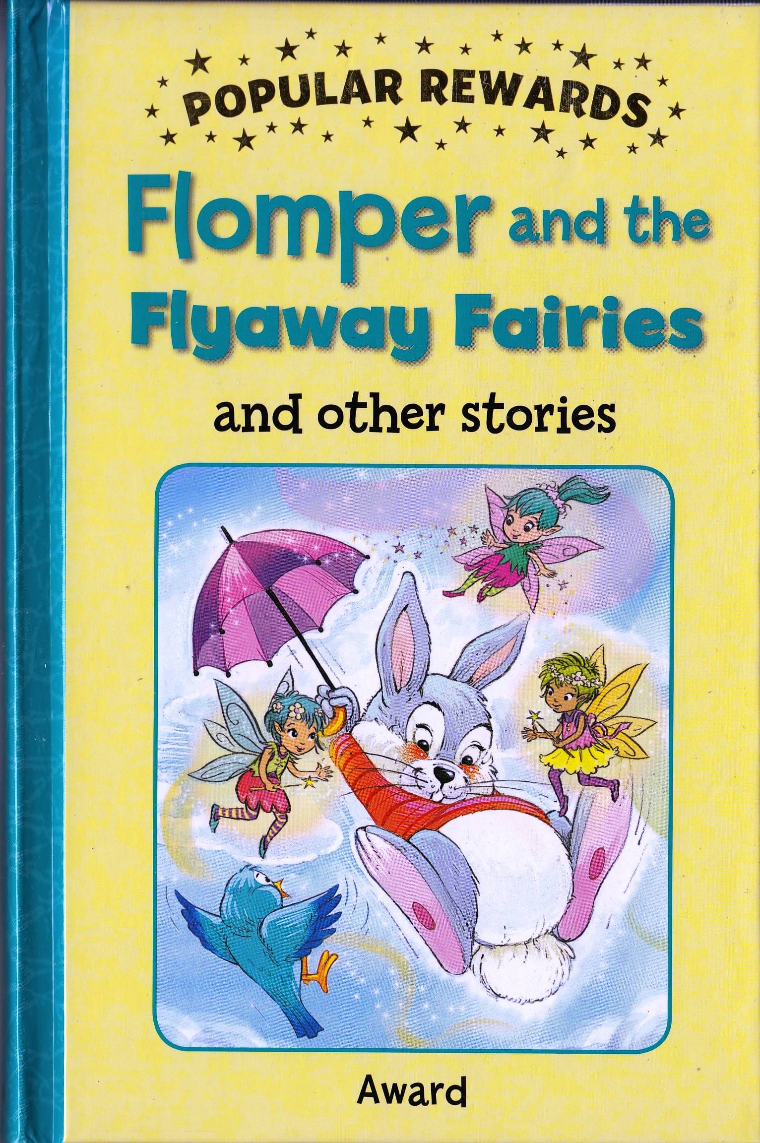 Popular Rewards: Flomper and The Flyaway Fairies and Other Stories Popular Rewards: Flomper and The Flyaway Fairies and Other Stories