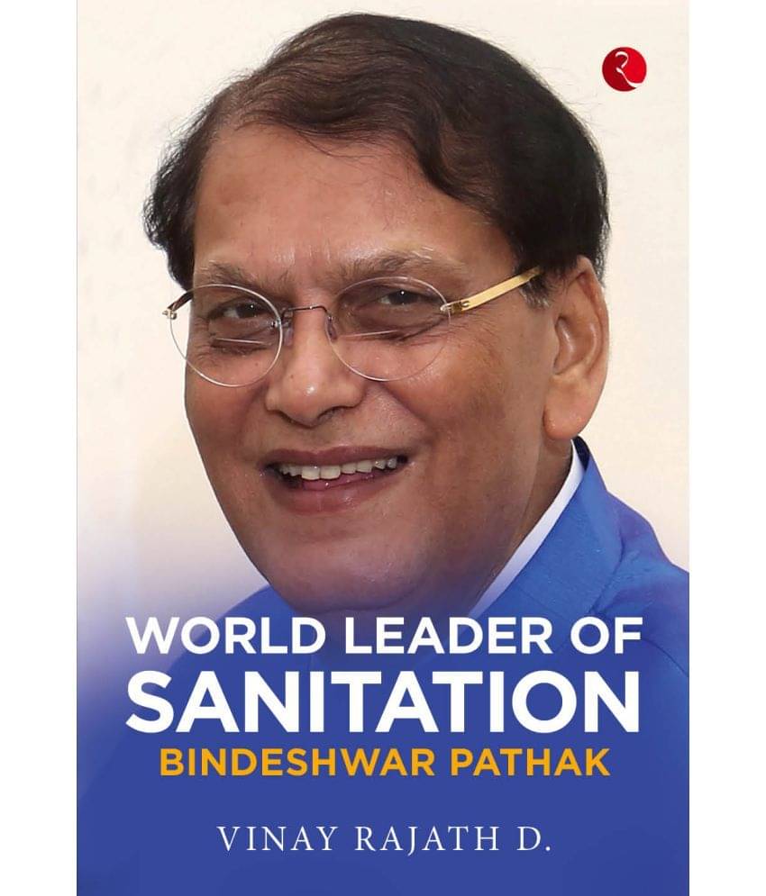     			World Leader of Sanitation: Bindeshwar Pathak\n