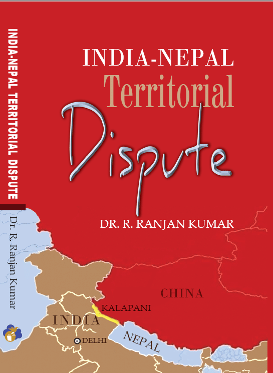 INDIA - NEPAL TERRITORIAL DISPUTE
