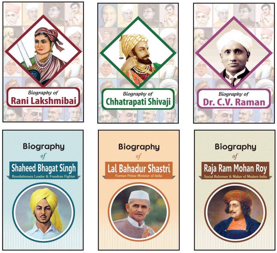 Biography of Rani Lakshmibai, Chhatrapati Shivaji, Dr. C.V. Raman, Shaheed Bhagat Singh, Lal Bahadur Shastri, Raja Ram Mohan Roy (Set of 6 Books)     			Biography of Rani Lakshmibai, Chhatrapati Shivaji, Dr. C.V. Raman, Shaheed Bhagat Singh, Lal Bahadur Shastri, Raja Ram Mohan Roy (Set of 6 Books)
