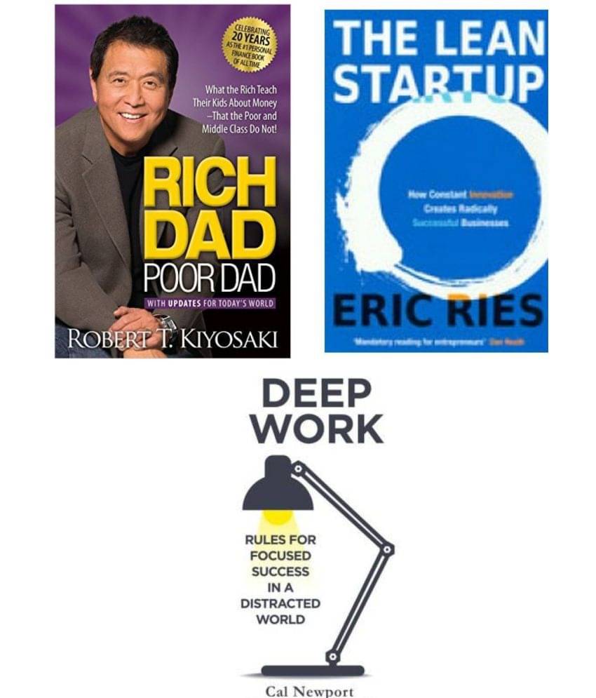 Rich Dad Poor Dad , The Lean Startup & Deep Work (Paperback, robert t.kiyosaki, eric ries & piatkus)     			Rich Dad Poor Dad , The Lean Startup & Deep Work (Paperback, robert t.kiyosaki, eric ries & piatkus)